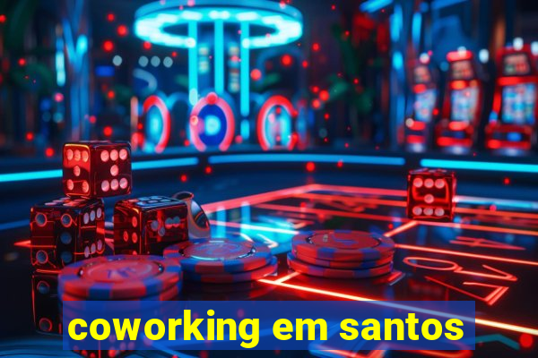 coworking em santos